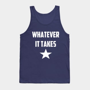 Whatever it Takes Tank Top